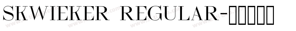 Skwieker Regular字体转换